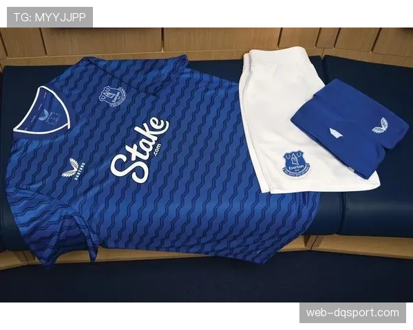 埃弗顿发布新主场球衣设计，灵感来源于俱乐部历史